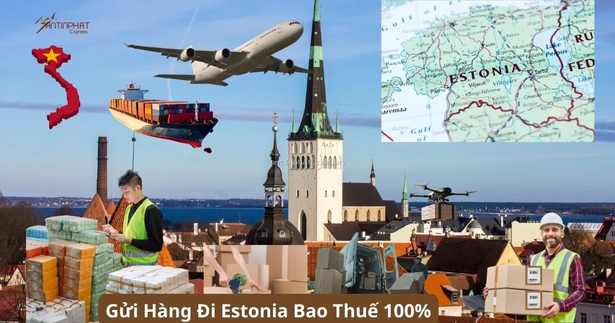 Gửi Hàng Đi Estonia Bao Thuế Nhập Khẩu 100% – An Tin Phat Express Co., LTD